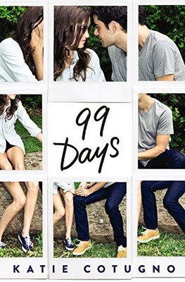 99 Days by Katie Cotugno 99 Days by Katie Cotugno