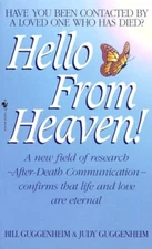 Hello from Heaven: A New Field of Research-After-Death Comm