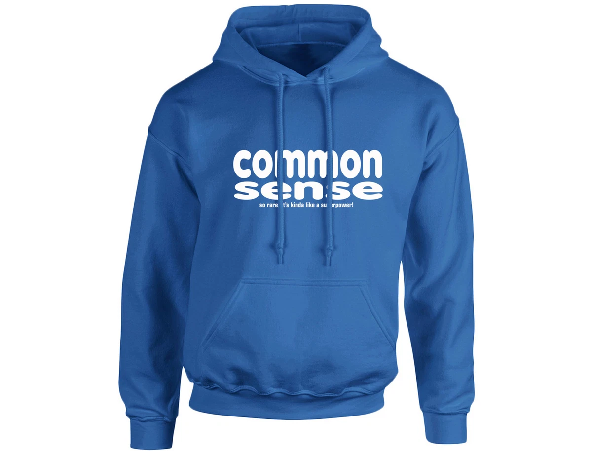 Common sense hoodie deals