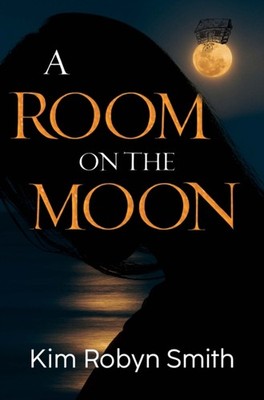 A ROOM ON THE MOON by SMITH, KIM ROBYN Paperback Self Help Business