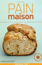 Pain maison : 98 recettes à réaliser en machine à pain - Ytac, Cathie