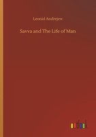 Savva And The Life Of Man Leonid Andrejew