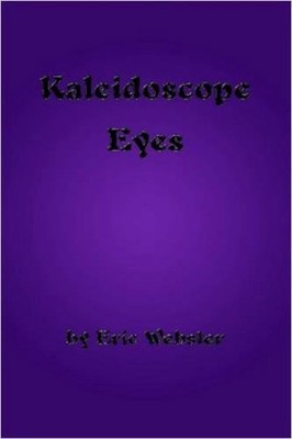 Kaleidoscope Eyes by Eric Webster (English) Paperback Book