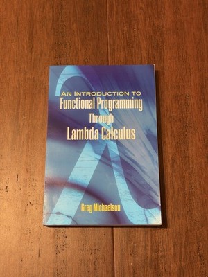 An Introduction to Functional Programming Through Lambda Calculus [Dover Books o