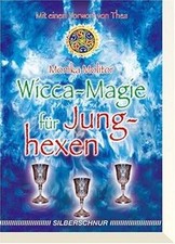 Wicca-Magie für Junghexen von Molitor, Monika | Buch | Zustand sehr gut