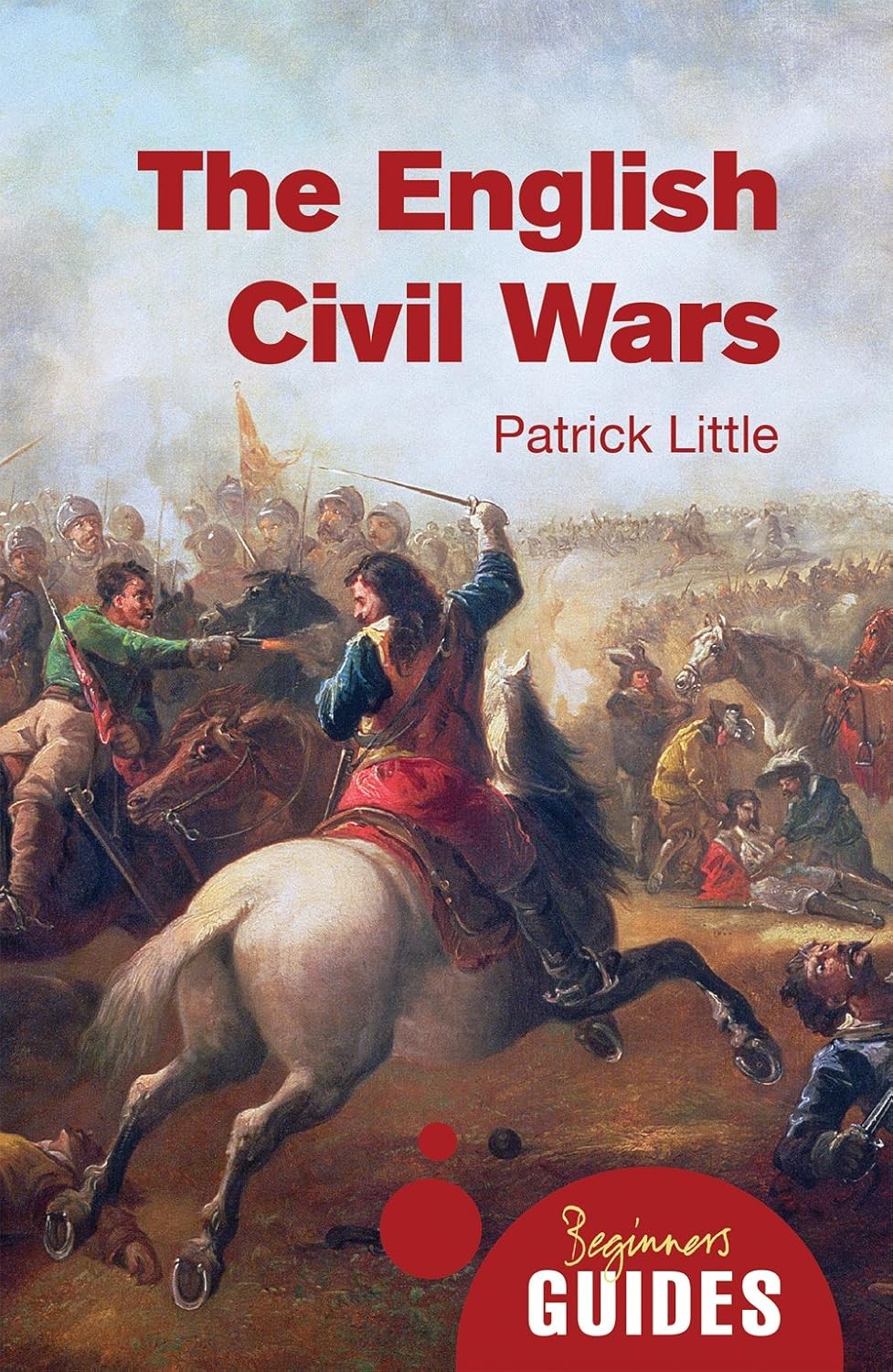 The English Civil Wars: A Beginner's Guide (Beginner's Guides)-D - Image 8