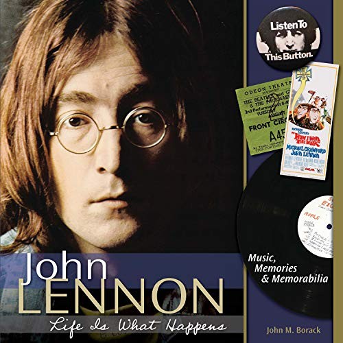 John Lennon: Life is What Happens, Borack, John - Borack, John