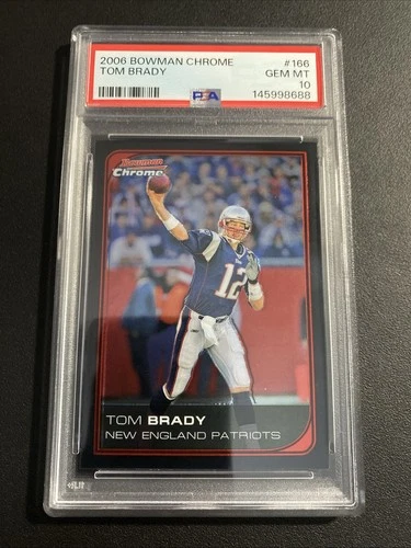 2006 Bowman Chrome #166 Tom Brady PSA 10 HOF