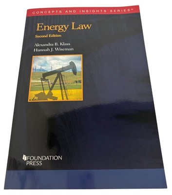 Energy Law 2nd Edition Book Klass and Wiseman Concepts and Insights Academic