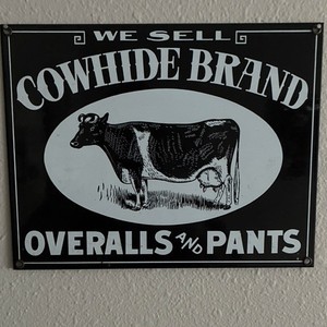 Cowhide Brand Overalls & Pants Reproduction Advertising Sign Black White