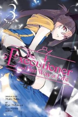 Mato Sato Nilitsu Ryo The Executioner and Her Way of Life, Vol. 3 (Taschenbuch)