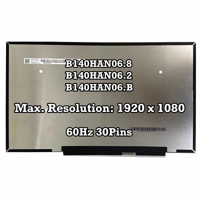 B140HAN06.8 B140HAN06.2 B140HAN06.B FHD 1920X1080 IPS eDP 30Pins 60Hz 100% sRGB