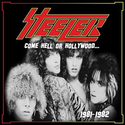 STEELER Come Hell or Hollywood 1981-1982 CD Ltd500 U.S. Metal Keel London Lion