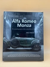 Alfa Romeo Monza : The Autobiography of a Celebrated 8C-2300 by Mick Walsh...