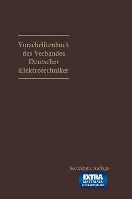 Vorschriftenbuch des Verbandes Deutscher Elektrotechniker: Nach d. Stande am 1.