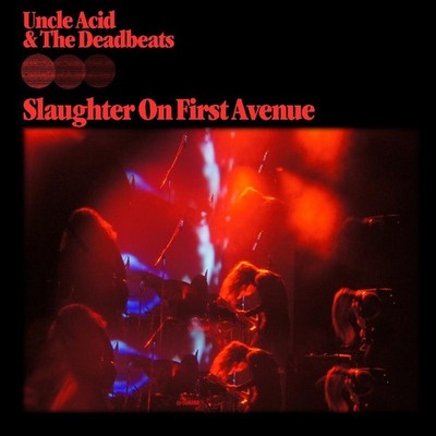 UNCLE ACID & THE DEADBEATS - Slaughter On First Avenue  (2-CD) DCD