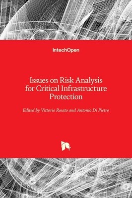 Issues on Risk Analysis for Critical Infrastructure Protection by Vittorio Rosat