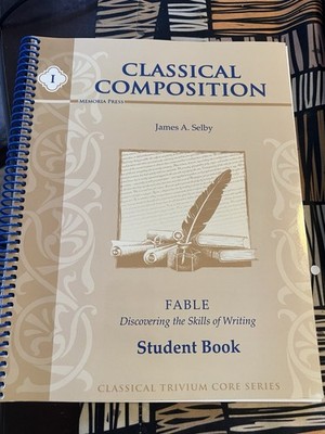 Classical Composition: Fable Stage Student Book - Paperback - GOOD