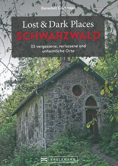 Thumbnail - Lost & Dark Places: Schwarzwald 33 Vergessene&unheimliche Orte