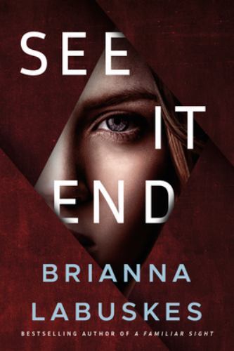See It End by Brianna Labuskes (2023, Trade Paperback)