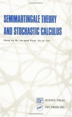 Semimartingale Theory and Stochastic Calculus, Hardcover by He, Sheng-Wu; Wan...