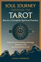 Soul Journey Through The Tarot | Key To A Complete Spiritual Practice | Sandbach