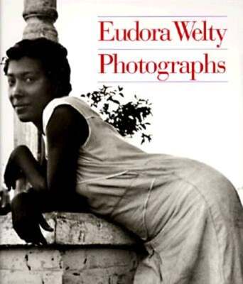 Photographs by Eudora Welty: New