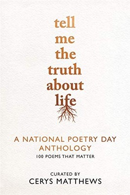 Tell Me the Truth About Life: A National Poetr by National Poetry Day 1789290996