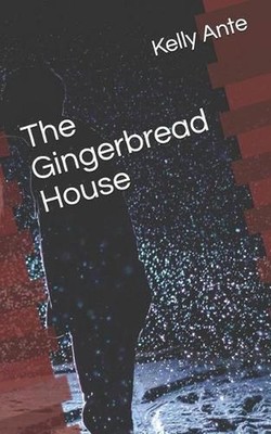 The Gingerbread House by Kelly Ante (English) Paperback Book