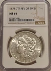1878 7tf Morgan Silver Dollar Rev of 79 NGC MS61