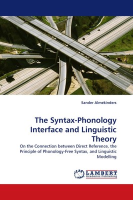 Sander Almekinders | The Syntax-Phonology Interface and Linguistic Theory | Buch