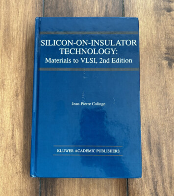 Silicon on Insulator Technology: Materials to VLSI 2nd Edition Hardcover Colinge