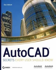 AutoCAD: Secrets Every User Should Know by Abbott, Dan