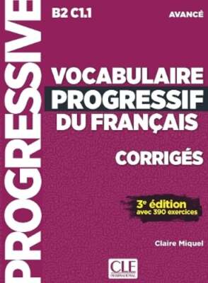 Vocabulaire progressif du francais - Niveau avance B2/C1 - Corriges by Miquel