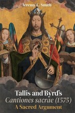 Jeremy L. Smith Tallis and Byrd’s Cantiones sacrae (1575) (Hardback)