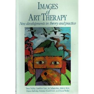 Bilder der Kunsttherapie - Dalley, Tessa