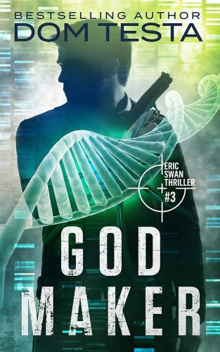 God Maker : Eric Swan Thriller #3 par Testa, Dom - Photo 1/1