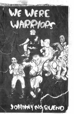 We Were Warriors - No Bueno, Johnny