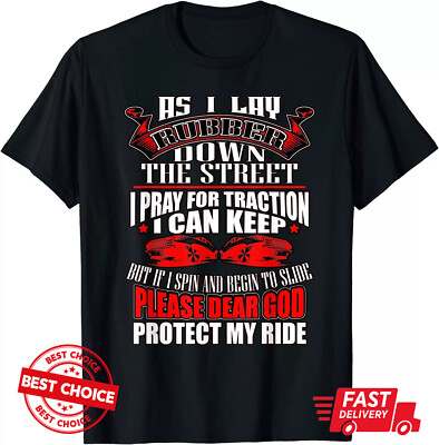 As I Lay Rubber Down The Street Drag Racing Unsiex T-Shirt S-3XL Q87384