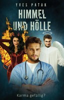 Yves Patak | Himmel Und HöLle | Buch | Deutsch (2017) | Karma GefäLlig? | 340 S.