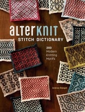AlterKnit Stitch Dictionary: 200 Modern Knitting Motifs by Andrea Rangel (Englis