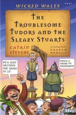 Catrin Stevens Wicked Wales: The Troublesome Tudors and the Sleazy (Taschenbuch)
