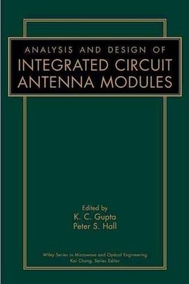 Analysis and Design of Integrated Circuit-Antenna Modules by K.C. Gupta (English