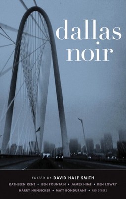 Dallas Noir by David Hale Smith PAPERBACK 9781617751905