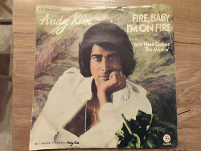7'' Single Andy Kim Fire, Baby I'm On Fire / Here comes the mornin' 1974 Germany