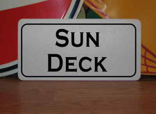 SUN DECK Metal SIGN for Beach Pool Lake Marina Chair Station Cruise Ship Boat