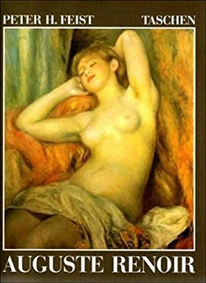 Pierre-Auguste Renoir 1841-1919: Ein Traum Von Harmonie Peter H. Feis
