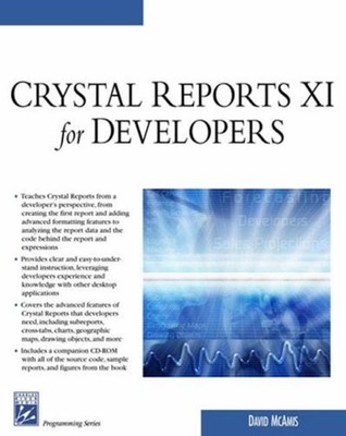 Crystal Reports XI for Developers Compact Disc David McAmis