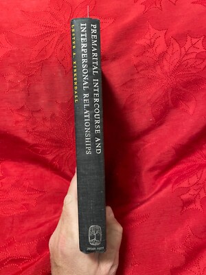 PREMARITAL INTERCOURSE AND INTERPERSONAL RELATIONSHIPS Kirkendall 1965 2nd Pr HC