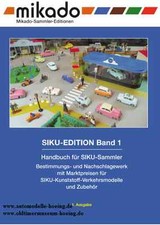 Mikado Sammler-Edition, Siku-Edition Band 1 (Plastik), Handbuch für SIKU-Sammler